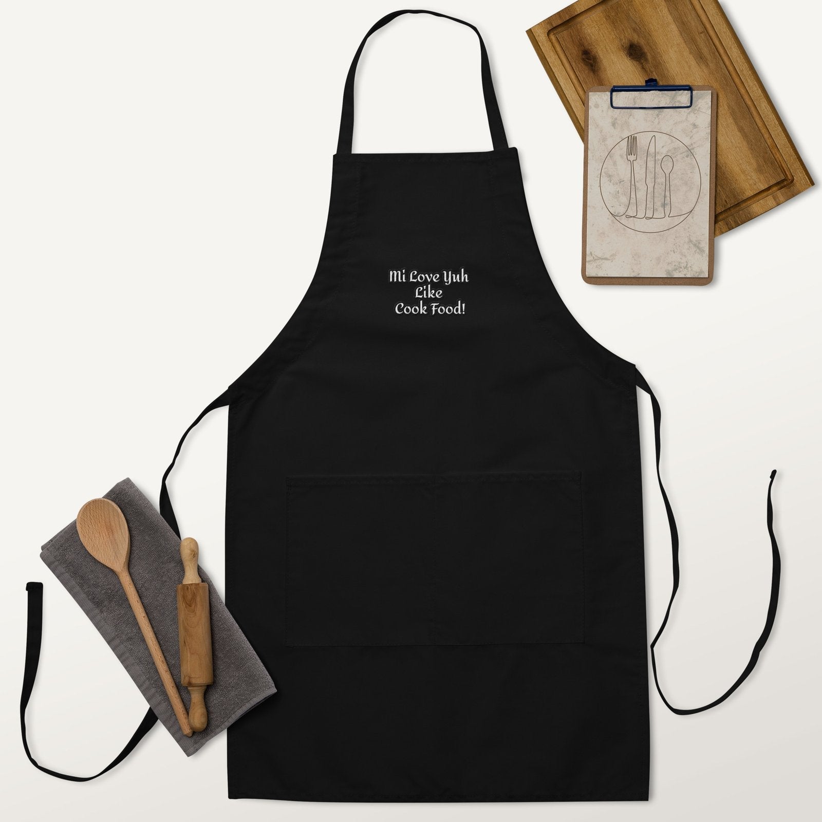 Mi Love Yuh Like Cook Food! | Embroidered Apron