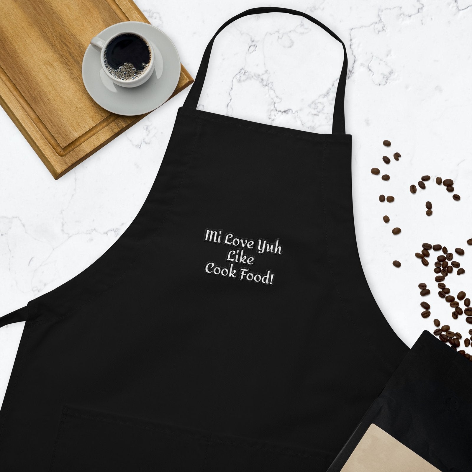 Mi Love Yuh Like Cook Food! | Embroidered Apron