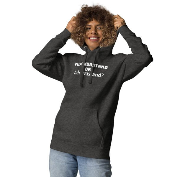 Yuh Undastand or Yuh Ovastand Hoodie 🖤🧥