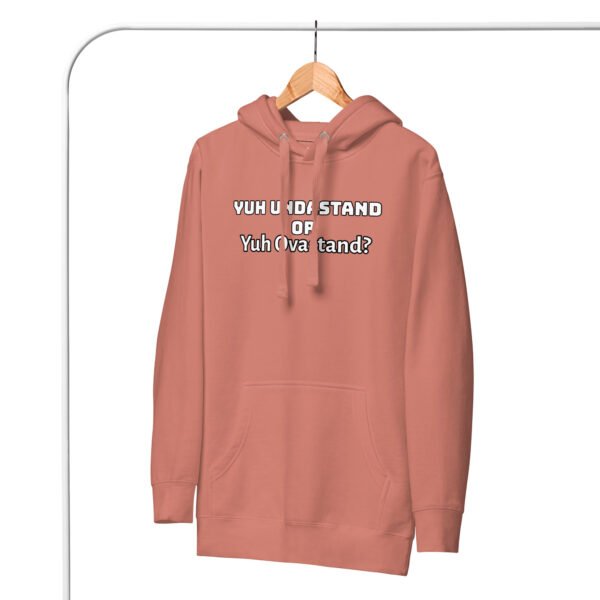 Yuh Undastand or Yuh Ovastand Hoodie 🖤🧥