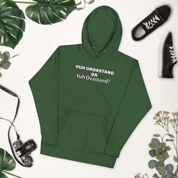 Yuh Undastand or Yuh Ovastand Hoodie 🖤🧥