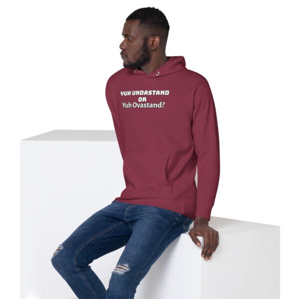 Yuh Undastand or Yuh Ovastand Hoodie 🖤🧥