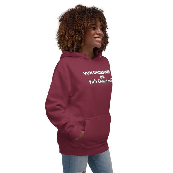 Yuh Undastand or Yuh Ovastand Hoodie 🖤🧥