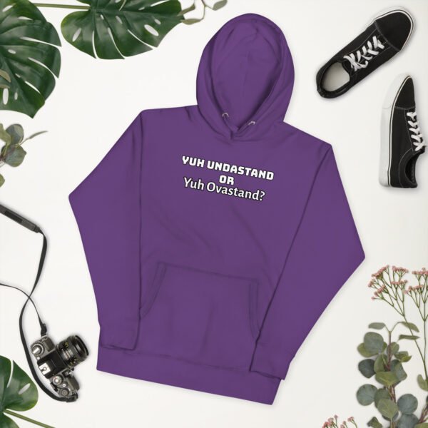 Yuh Undastand or Yuh Ovastand Hoodie 🖤🧥