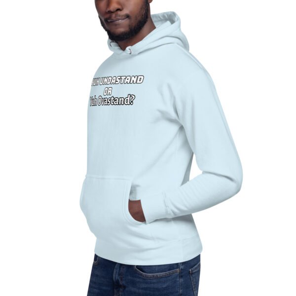 Yuh Undastand or Yuh Ovastand Hoodie 🖤🧥