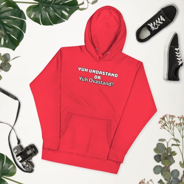 Yuh Undastand or Yuh Ovastand Hoodie 🖤🧥