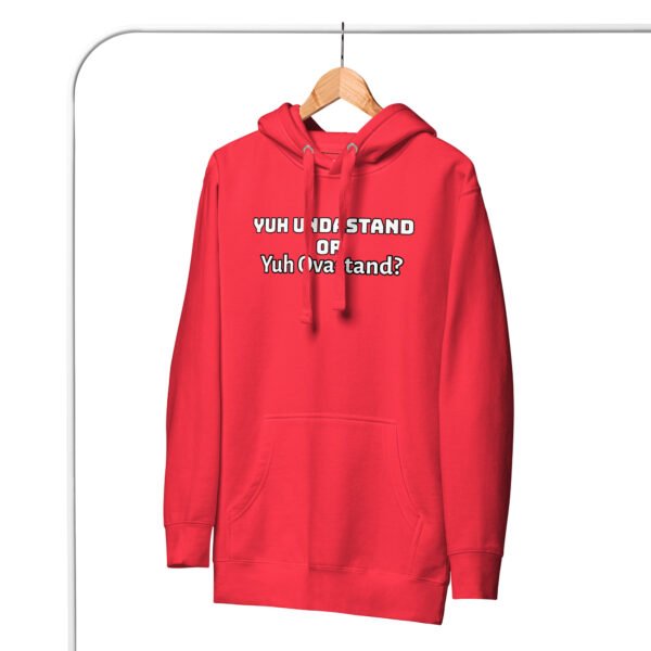 Yuh Undastand or Yuh Ovastand Hoodie 🖤🧥