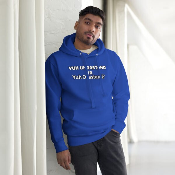 Yuh Undastand or Yuh Ovastand Hoodie 🖤🧥